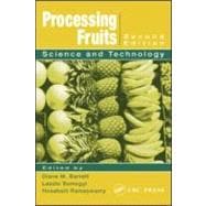 Processing Fruits: Science and Technology, Second Edition