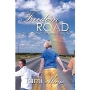 Freedom Road: A Girl's Journey Through the Foster Care System