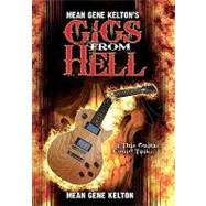 Mean Gene Kelton's Gigs from Hell