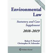 Environmental Law: 2018-2019 Case and Statutory Supplement (Supplements)