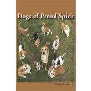 The Dogs of Proud Spirit