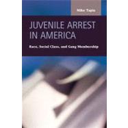 Juvenile Arrest in America