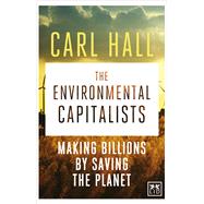 The Environmental Capitalists Making Billions by Saving the Planet
