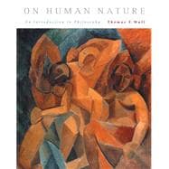 On Human Nature An Introduction to Philosophy