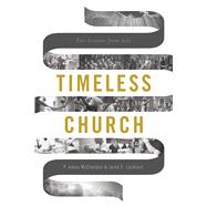 Timeless Church Five Lessons from Acts