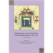 Jewish Daily Life in Medieval Northern Europe