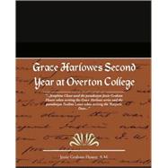 Grace Harlowes Second Year at Overton College