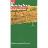 Nurturing Peace Theological Reflections on Overcoming Violence