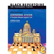 Leningrad System A Complete Weapon Against 1 d4: Black Repertoire for Tournament Players