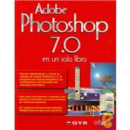 Adobe Photoshop 7.0 / Adobe Photoshop 7.0: En Un Solo Libro / In One Book