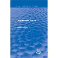 Later Roman Britain (Routledge Revivals)