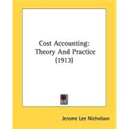 Cost Accounting : Theory and Practice (1913)