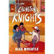 A Crongton Story: Crongton Knights Book 2 - Winner of the Guardian Children's Fiction Prize