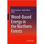 Wood-Based Energy in the Northern Forests