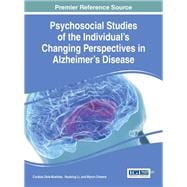 Psychosocial Studies of the Individual's Changing Perspectives in Alzheimer's Disease