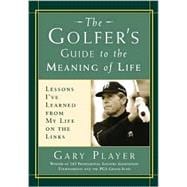 The Golfer's Guide to the Meaning of Life