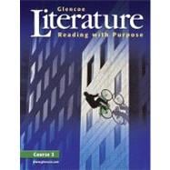 Glencoe Literature: Reading with Purpose, Course 3, Student Edition