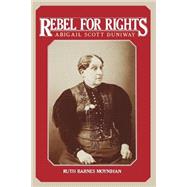 Rebel for Rights, Abigail Scott Duniway