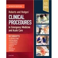 Roberts and Hedges' Clinical Procedures in Emergency Medicine and Acute Care