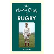 The Classic Guide to Rugby