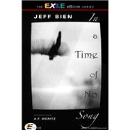 In a Time of No Song