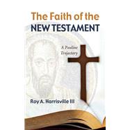 The Faith of the New Testament