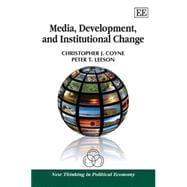 Media, Development, and Institutional Change