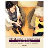 Introduction to Counseling: Voices from the Field, 8th Edition