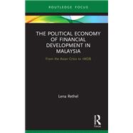 The Political Economy of Financial Development in Malaysia