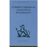 Current Trends in Analytical Psychology: Proceedings of the first international congress for analytical psychology