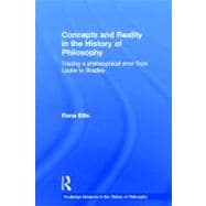 Concepts and Reality in the History of Philosophy: Tracing a Philosophical Error from Locke to Bradley