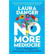 No More Mediocre book cover, ISBN 9780593474785