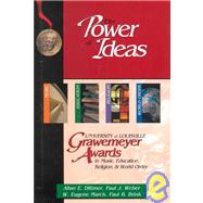 The Power of Ideas: The University of Louisville Grawemeyer Awards in Music, Education, Religion, and World Order