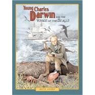 Young Charles Darwin and the Voyage of the Beagle