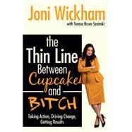 The Thin Line Between Cupcake and Bitch