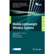 Mobile Lightweight Wireless Systems : Third International ICST Conference, MOBILIGHT 2011, Bilbao, Spain, May 9-10, 2011, Revised Selected Papers