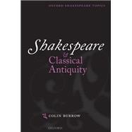 Shakespeare and Classical Antiquity,9780199684786