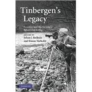 Tinbergen's Legacy: Function and Mechanism in Behavioral Biology
