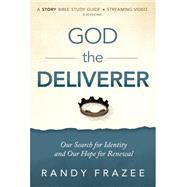 God the Deliverer Study Guide plus Streaming Video