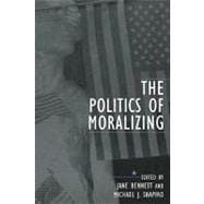 The Politics of Moralizing