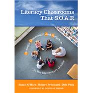 Literacy Classrooms That S.O.A.R.: Strategic Observation And Reflection in the Elementary Grades