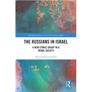 The Russian Israelis: A New Ethnic Group in a Tribal Society