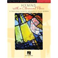 Hymns with a Classical Flair arr. Phillip Keveren The Phillip Keveren Series Piano Solo