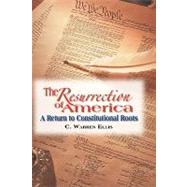 The Resurrection of America: A Return to Constitutional Roots