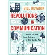 Revolutions in Communication Media History from Gutenberg to the Digital Age,9781628924787