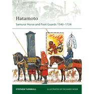 Hatamoto Samurai Horse and Foot Guards 1540–1724