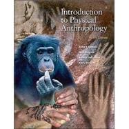 Introduction to Physical Anthropology (with InfoTrac)