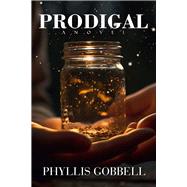 Prodigal A Novel