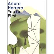 Arturo Herrera: You Go First