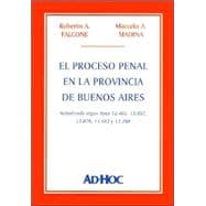 El Proceso Penal En La Provincia de Buenos Aires: Actualizado Segun Leyes 12.405, 13.057, 13.078, 13.183 y 13.260